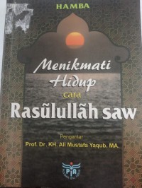 Menikmati hidup cara Rasulullah saw