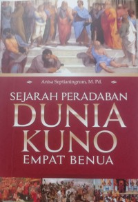 Sejarah Peradaban Dunia Kuno Empat Benua