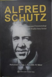 Alfred schutz : Pengarusutamaan fenomenologi dalam tradisi ilmu sosial