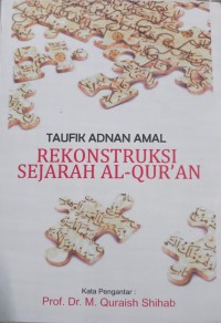 Rekonstruksi Sejarah Al-Qur'an