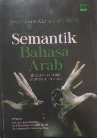 Semantik Bahasa Arab: Tinjaun Historis, Teoritik, & Aplikatif