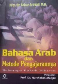 Bahasa Arab dan Metode Pengajarannya: Beberapa pokok pikiran