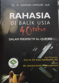 Rahasia Di Balik usia 40 tahun: Dalam Perspektif Al-Qur'an