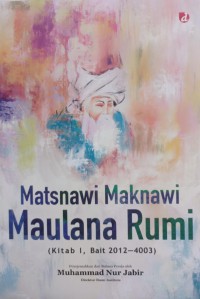 Matsnawi Maknawi Maulana Rumi: (Kitab 1 , Bait 2012-4003)