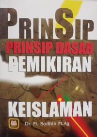 Prinsip Prinsip Dasar Pemikiran Keislaman