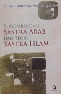 Perkembangan Sastra Arab Dan Teori Sastra Islam