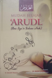 Mudah Belajar 'Arudl: (Ilmu Sya 'ir Bahasa Arab)