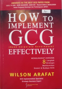 How To Implement GCG Effectively: Mengungkap Horizon 8 Langkah Strategis Membumikan Sistem & Budaya GCG