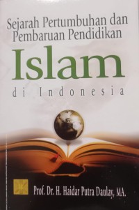 Sejarah Pertumbuhan dan Pembaruan Pendidikan Islam di Indonesia