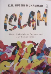 Islam: Cinta, Keindahan, Pencerahan, dan Kemanusiaan