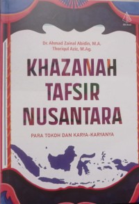 Khazanah Tafsir Nusantara: Para Tokoh Dan Karya-Karyanya