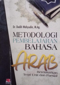 Metode Pembelajaran Bahasa Arab: Berdasarkan Teori Unit dan Parsial