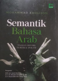 Semantik Bahasa Arab: Tinjauan Historis Teoritik & Aplikatif