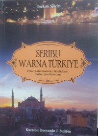 Seribu Warna Turkiye; Potret Lain Beasiswa, Pendidikan, Sastra, dan Kesenian