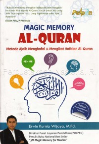 Magic memory Al-Quran : Metode Menghafal dan Mengikat Hafalan Al-Qur'an