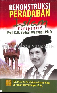 Rekonstruksi peradaban islam : perspektif Prof. K.H. Yudian Wahyudi, Ph.D.