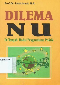 Dilema NU Di Tengah Badai Pragmatisme Politik