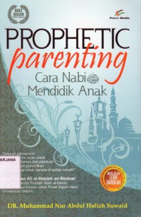 Prophetic Parenting: Cara Nabi SAW Mendidik Anak