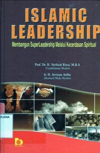 Islamic Leadership Membangun Super Leadreship Melalui Kecerdasan Spiritual