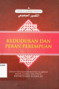 Kedudukan dan Peran Perempuan: Tafsir Al-Qur'an Tematik