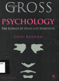 Psychology: The Science Of Mind and Behaviour= Psikologi: Ilmu Jiwa dan Prilaku, Buku 1