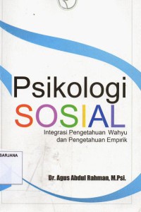 Psikologi Sosial: Integrasi Pengetahuan wahyu dan Pengetahuan Empirik