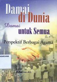 Damai di Dunia Damai untuk Semua: Perspektif Berbagai Agama