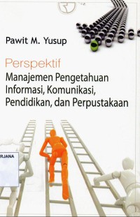 Perspektif Manajemen Pengetahuan Informasi, Komunitas, Pendidikan, dan Perpustakaan