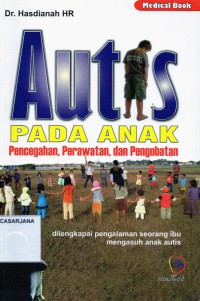 Autis pada Anak: Pencegahan, Perawatan, dan Pengobatan