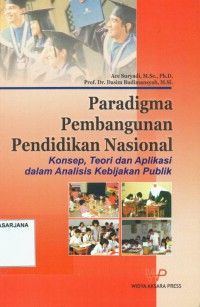 Paradigma Pembangunan Pendidikan Nasional: Konsep, Teori dan Aplikasi