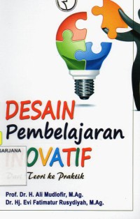 Desain Pembelajaran Inovatif: dari Teori ke Praktik