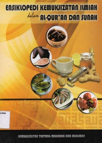 Ensiklopedi Kemukjizatan Ilmiah dalam Al-Qur'an dan Sunah Jilid 5: Kemukjizatan Tentang Makanan dan Minuman