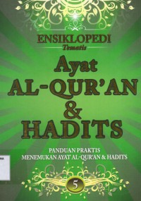 Ensiklopedi Tematis Ayat Al-Qur'an dan Hadits Jilid 5