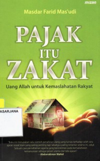 Pajak itu Zakat: Uang Allah untuk Kemaslahatan Rakyat