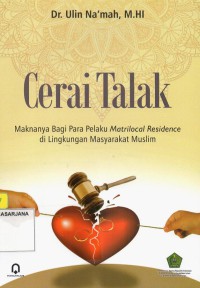 Cerai Talak: Maknanya bagi Para Pelaku Matrilocal Residence di Lingkungan Masyarakat Muslim