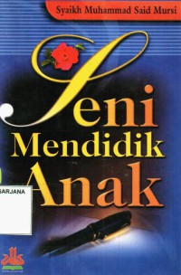 Seni Mendidik Anak