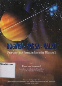 Kognisi - Karsa - Nalar: Dasar - Dasar untuk Kebangkitan Islam dalam Millennium 3