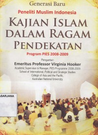 Generasi Baru Penelitian Muslim Indonesia: Kajian Islam dalam Ragam Pendekatan, Program PIES 2008 - 2009