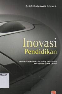 Inovasi Pendidikan: Pendekatan Praktik Teknologi Multimedia dan Pembelajaran Online