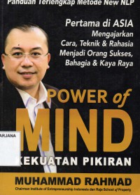 Power of Mind= Kekuatan Pikiran: Mengajarkan Cara Teknik dan Rahasia Menjadi Orang Sukses, Bahagia dan Kaya Raya