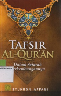 Tafsir Al-Qur'an dalam Sejarah dan Perkembangannya
