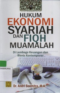 Hukum Ekonomi Syariah dan Fiqih Muamalah : di Lembaga Keuangan dam Bisnis Kontemporer