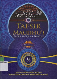 Tafsir Maudhu'i (tafsir Al-Qur'an tematik) jilid 9 : Kenabian (Nubuwwah) dalam Al-Qur'an