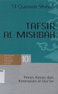 Tafsir Al-Misbah Volume 10 : Pesan,Kesan dan Keserasian Al-Qur'an (Surah al-Ankabut,Surah ar-Rum,Surah Luqman,Surah al-Ahzab,Surah Saba)
