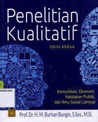 Penelitian Kualitatif: Komunukasi, Ekonomi, Kebijakan Publik, dan Ilmu Sosial Lainnya