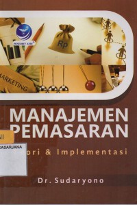 Manajemen Pemasaran: Teori dan Implementasi