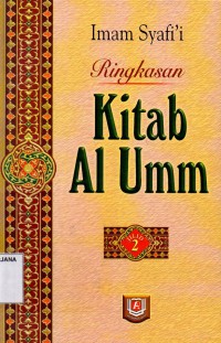 Ringkasan Kitab Al-Umm Buku 2: Jilid 3-6