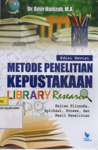 Metode Penelitian Kepustakaan Library Research Kasian Filosofi,Aplikasi,Proses,Dan Hasil Penelitian