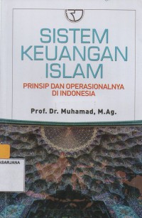 Sistem Keuangan Islam Prisnsip Dan Operasional nya Di Indonesia