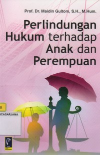 Perlindungan Hukum Terhadap Anak Dan Perempuan